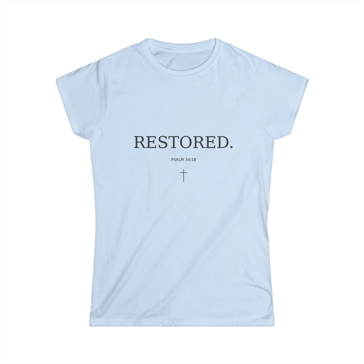 Faith 'RESTORED' Women's Tee — Christian Inspirational Scripture Shirt