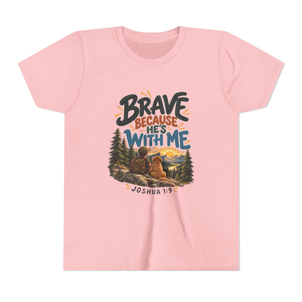 Brave Because He’s With Me Joshua 1:9 Christian Youth/Kids T-Shirt