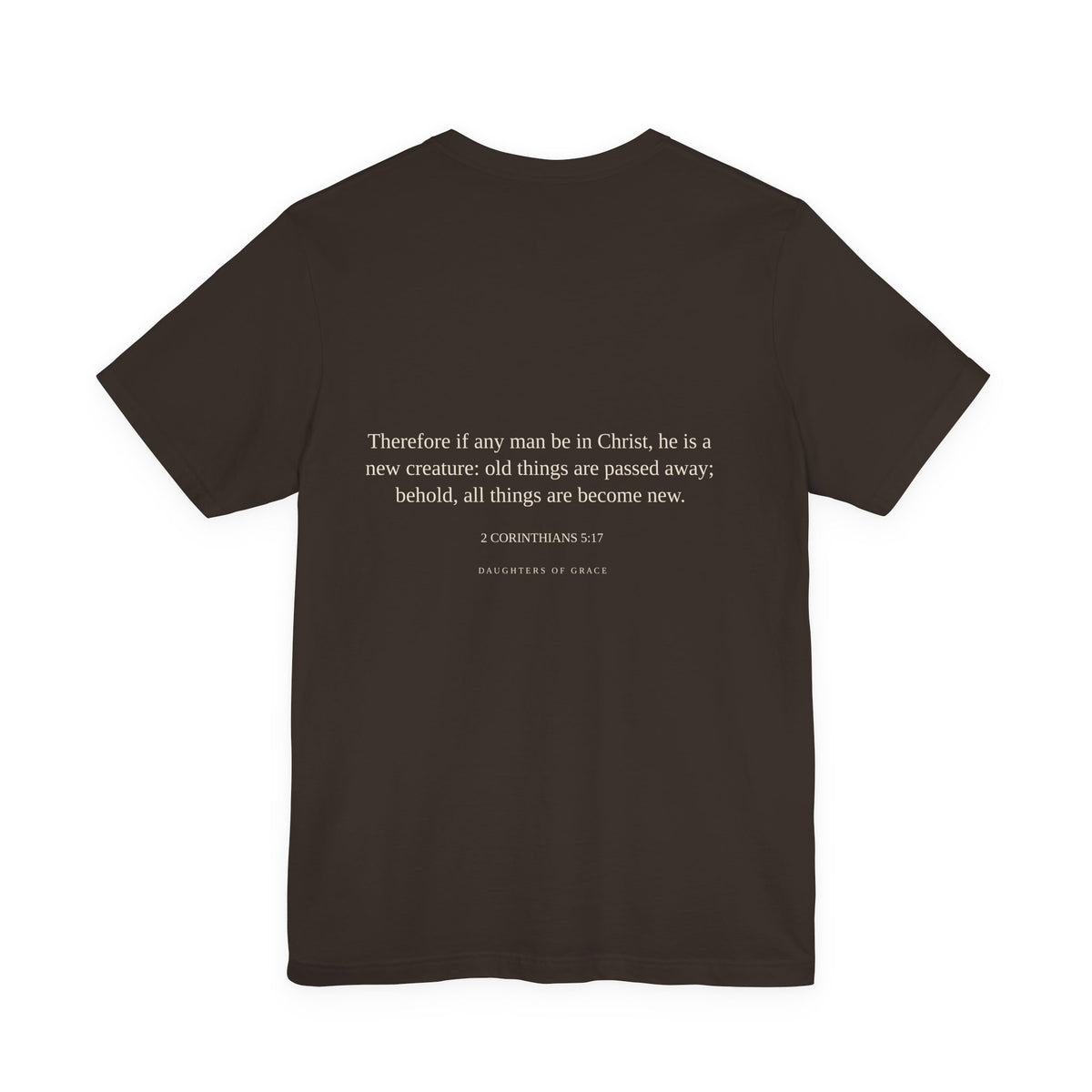 Who Defines You? | 2 Corinthians 5:17 | New Creation Christian T-Shirt