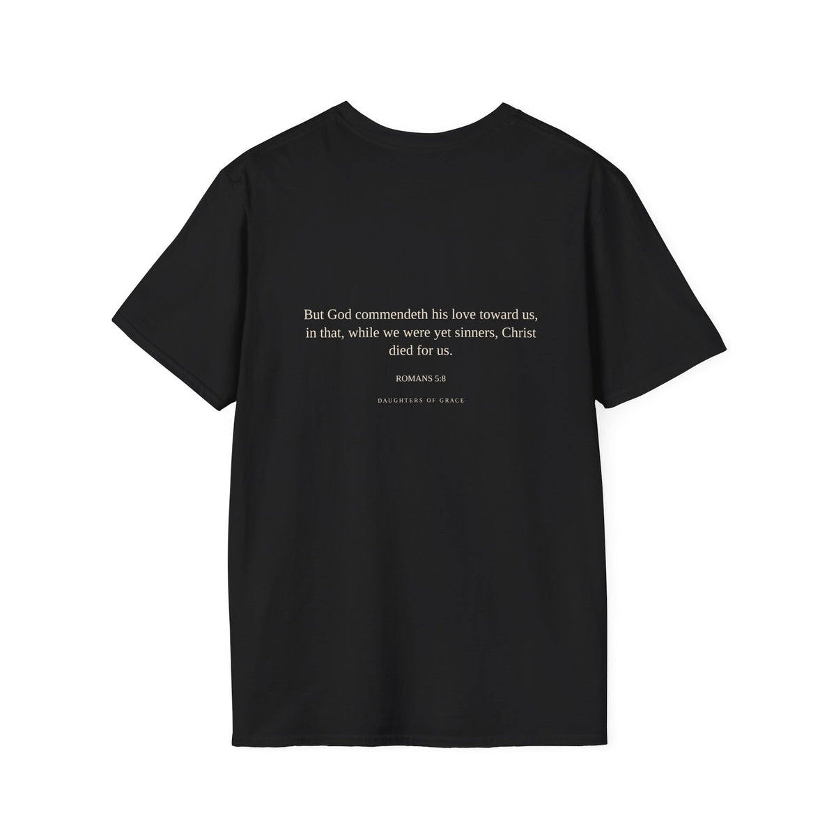 What If You're Already Loved? | Romans 5:8 | Christian Grace T-Shirt