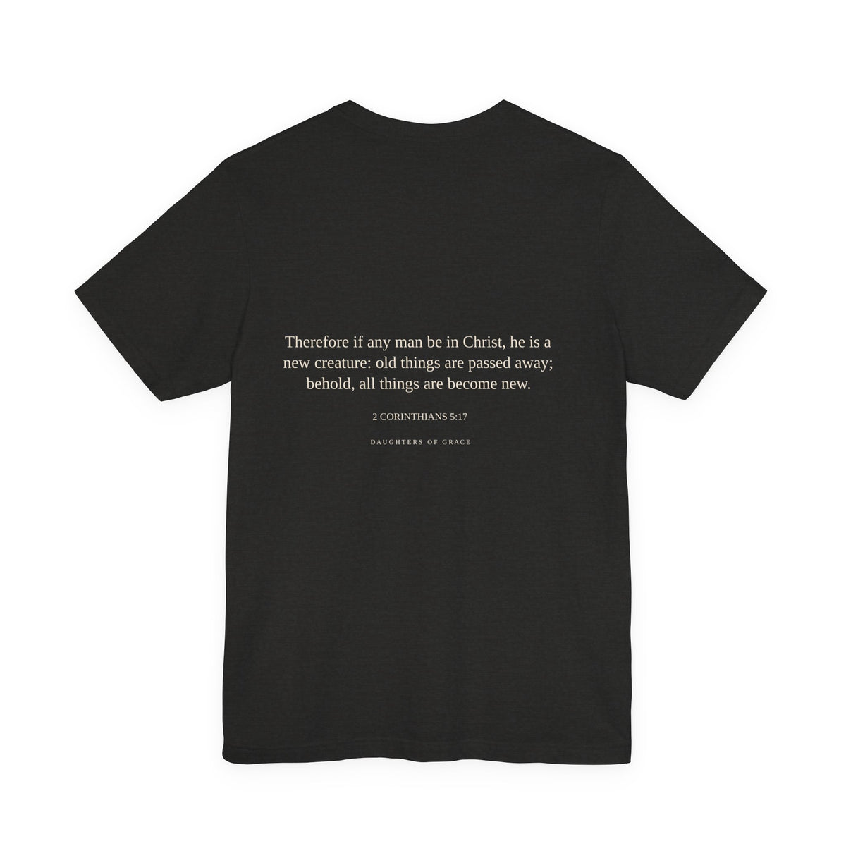 Who Defines You? | 2 Corinthians 5:17 | New Creation Christian T-Shirt