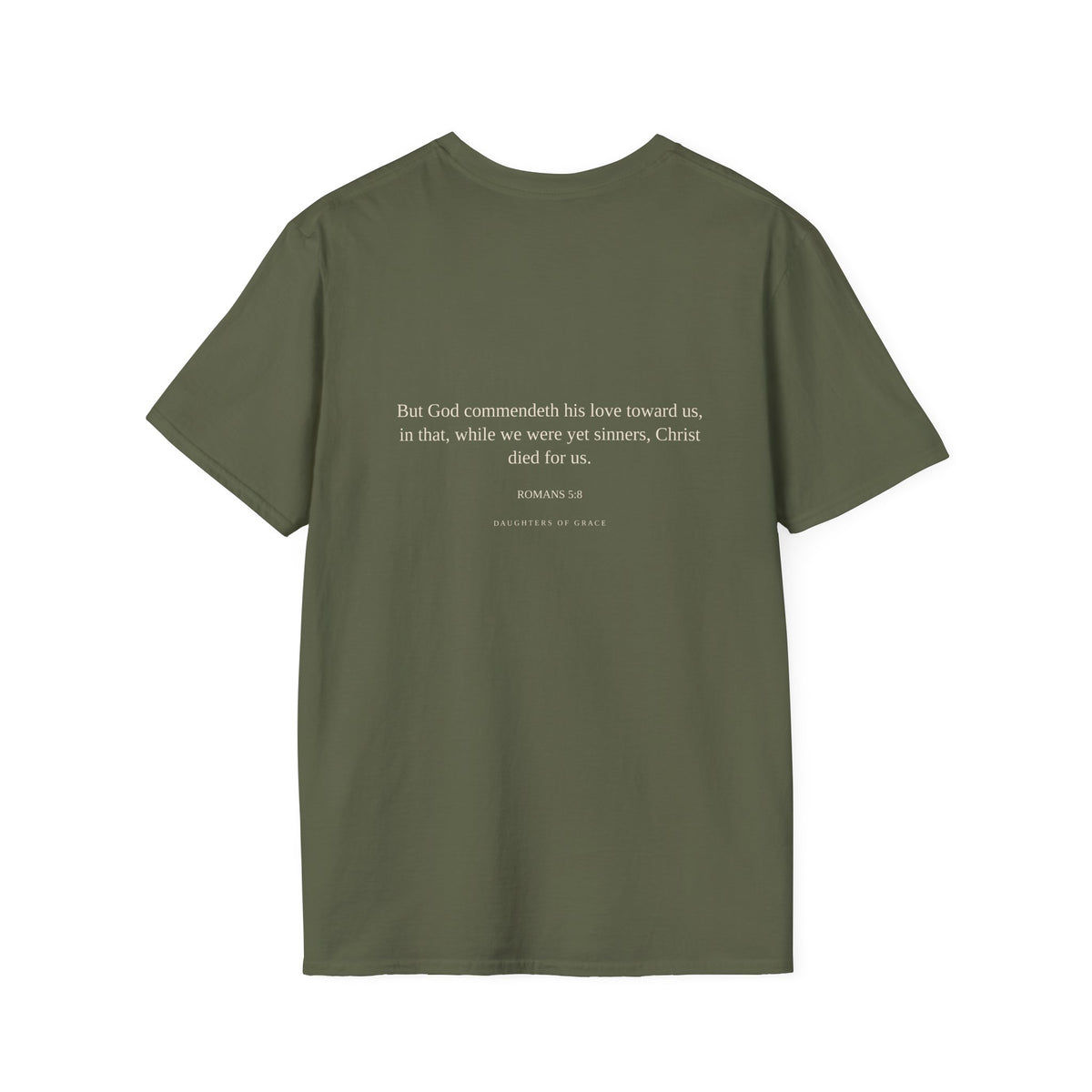 What If You're Already Loved? | Romans 5:8 | Christian Grace T-Shirt