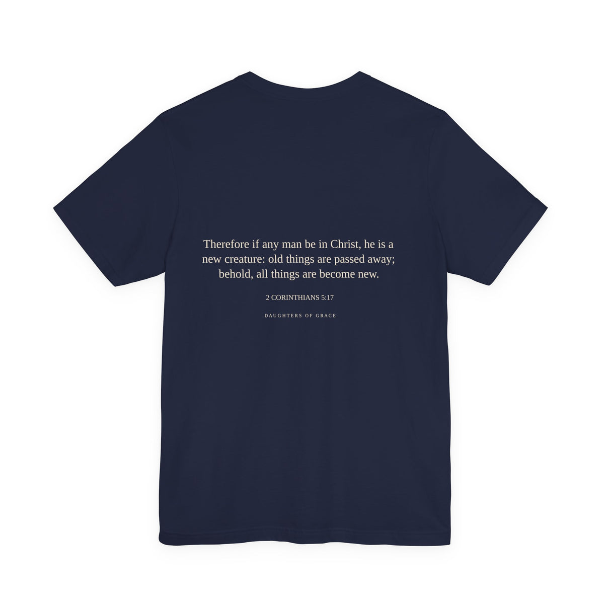Who Defines You? | 2 Corinthians 5:17 | New Creation Christian T-Shirt
