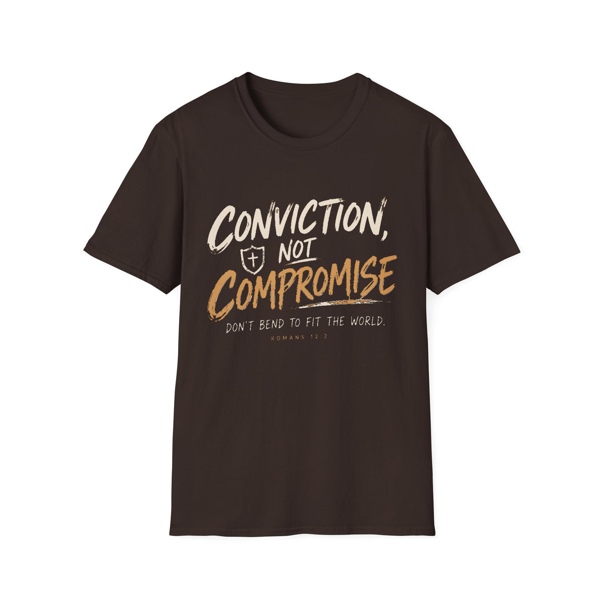 Conviction Not Compromise Statement T-Shirt