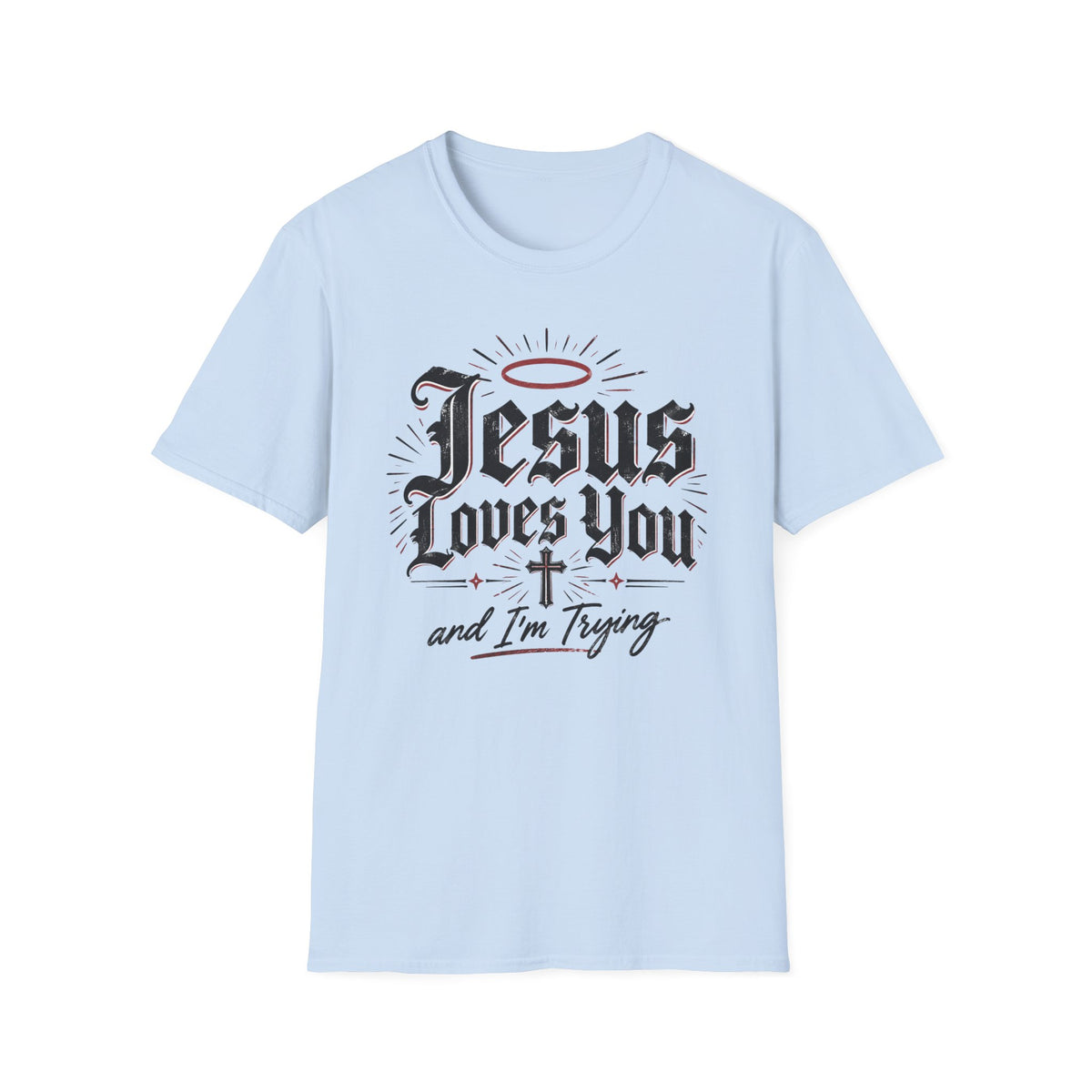 Jesus Loves You Christian Faith T-Shirt