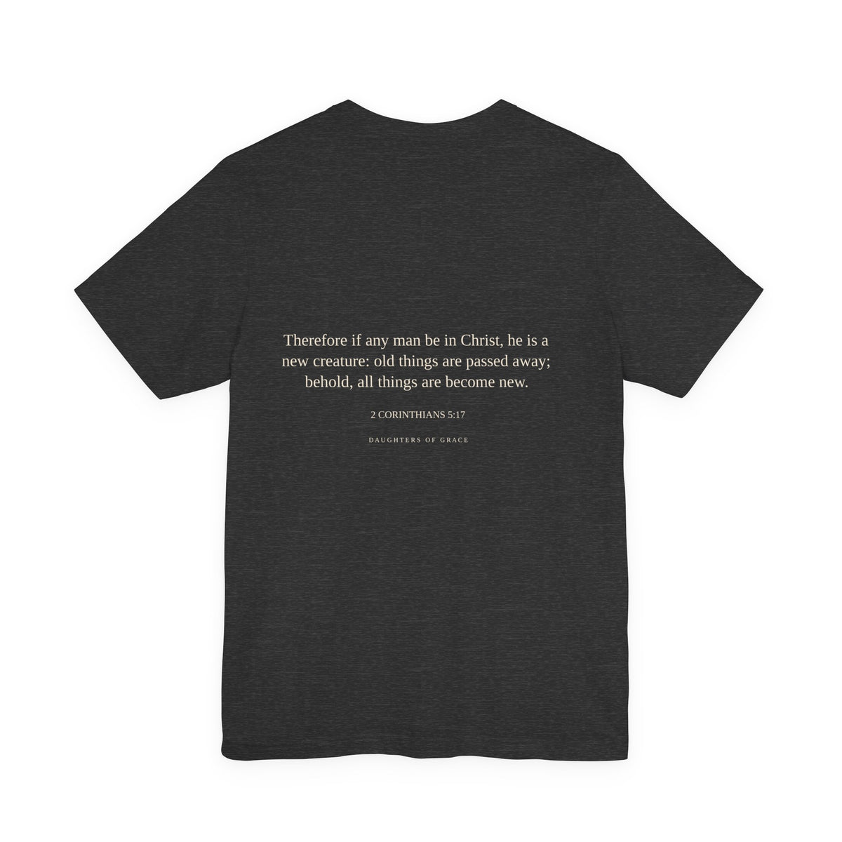 Who Defines You? | 2 Corinthians 5:17 | New Creation Christian T-Shirt