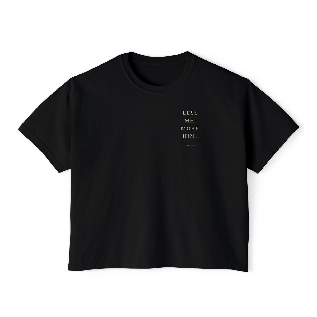 Less of Me John 3:30- Women's Boxy Tee — Faith Renewal Graphic Tee