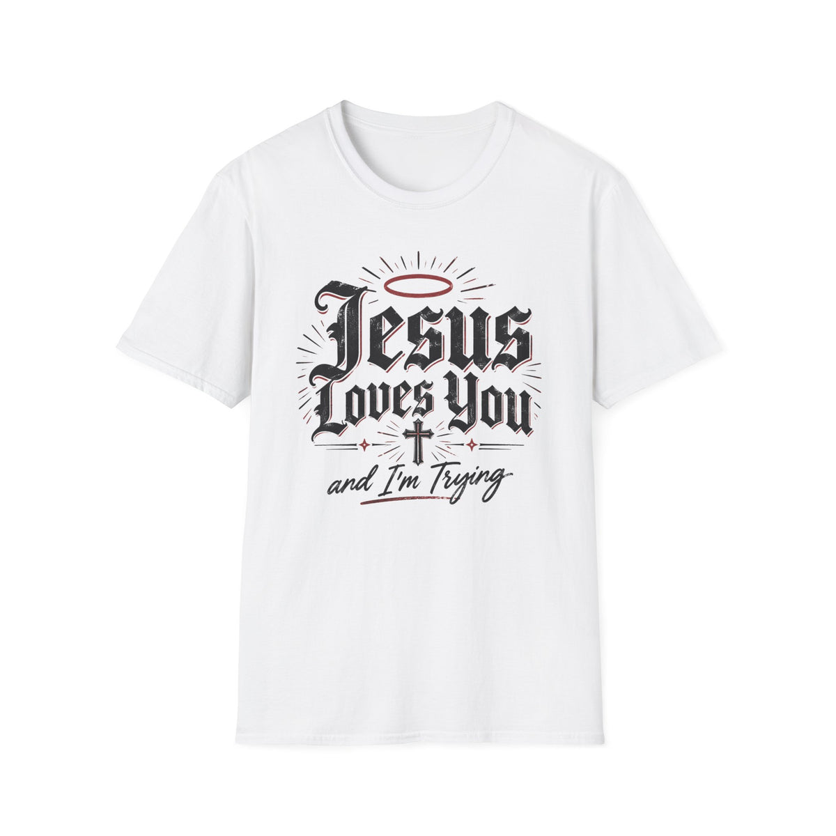 Jesus Loves You Christian Faith T-Shirt