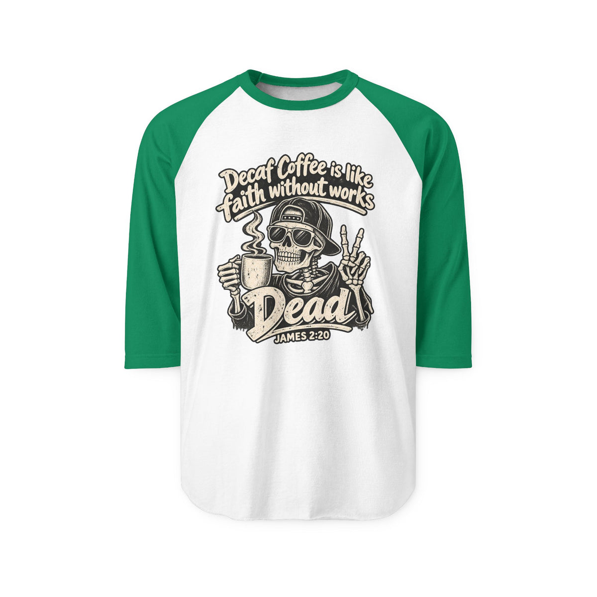 Dead Coffee Faith Raglan Shirt – Skull Coffee Lover 3/4 Sleeve