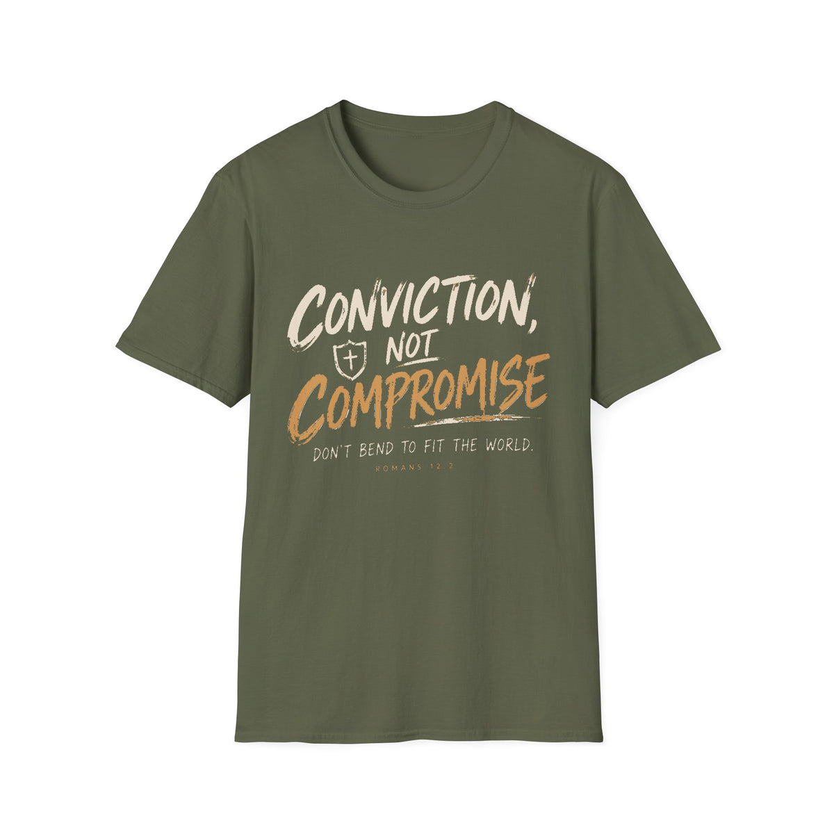 Conviction Not Compromise Statement T-Shirt