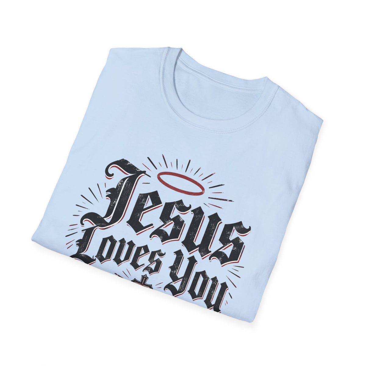 Jesus Loves You Christian Faith T-Shirt