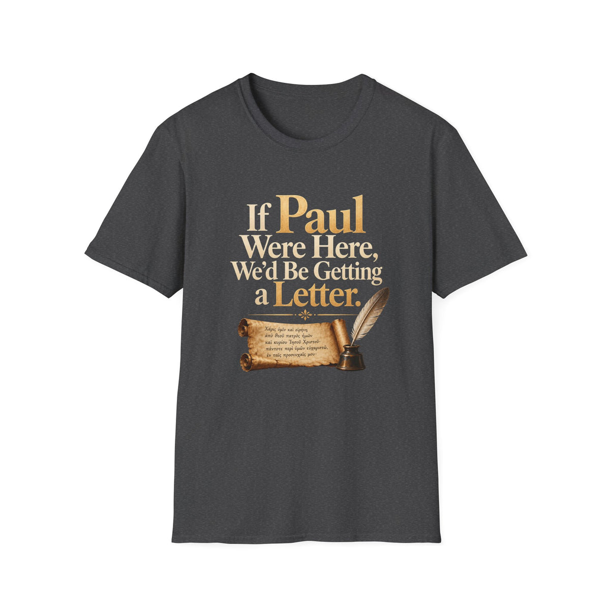 If Paul Were Here We’d Be Getting a Letter T-Shirt