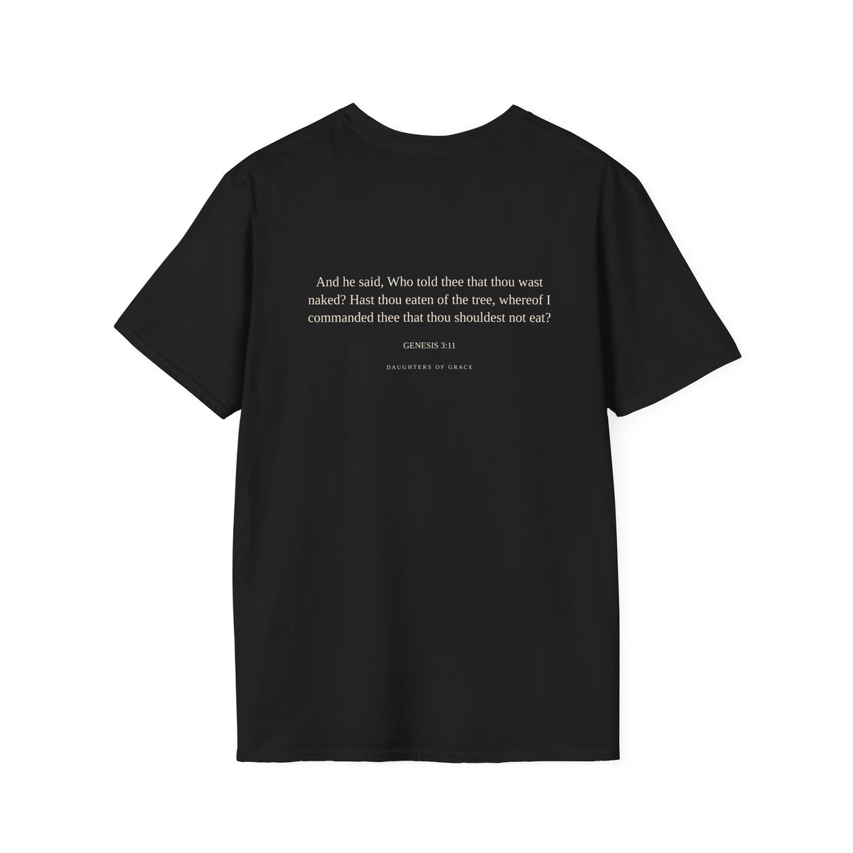 Who Told You? | Genesis 3:11 | Daughters of Grace Christian T-Shirt