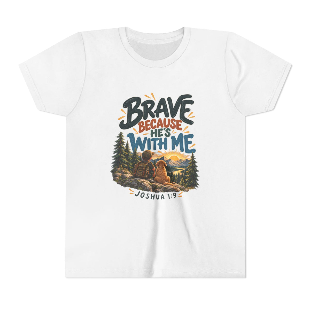 Brave Because He’s With Me Joshua 1:9 Christian Youth/Kids T-Shirt