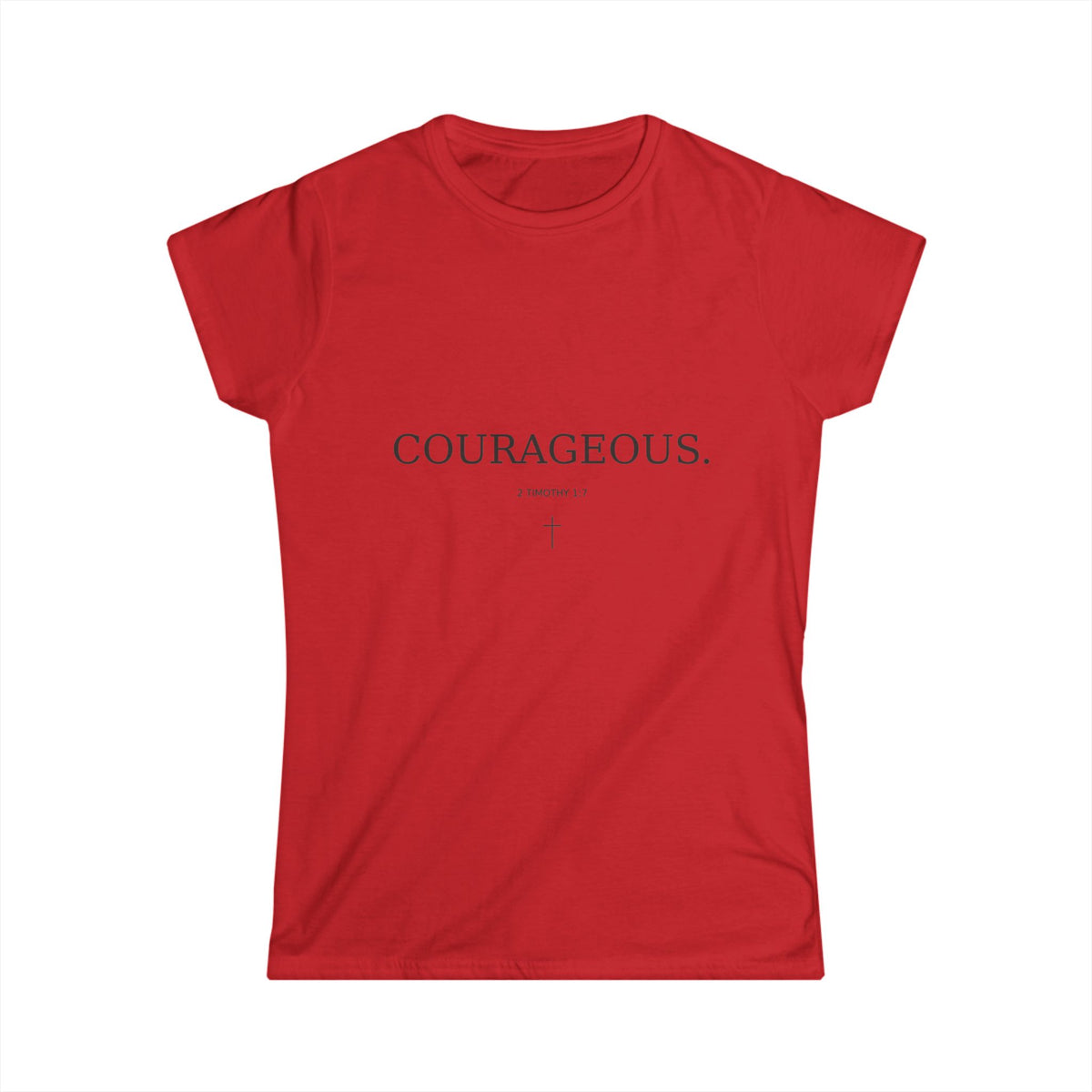 Christian- Faith-based Tee- "COURAGEOUS"