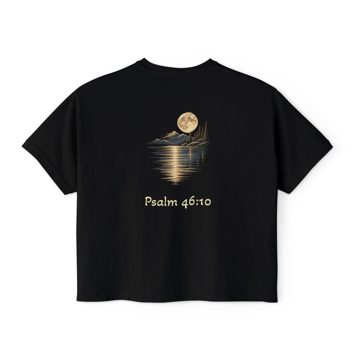 Psalm 46:10- Still-Women's Boxy Tee — Faith Renewal Graphic Tee