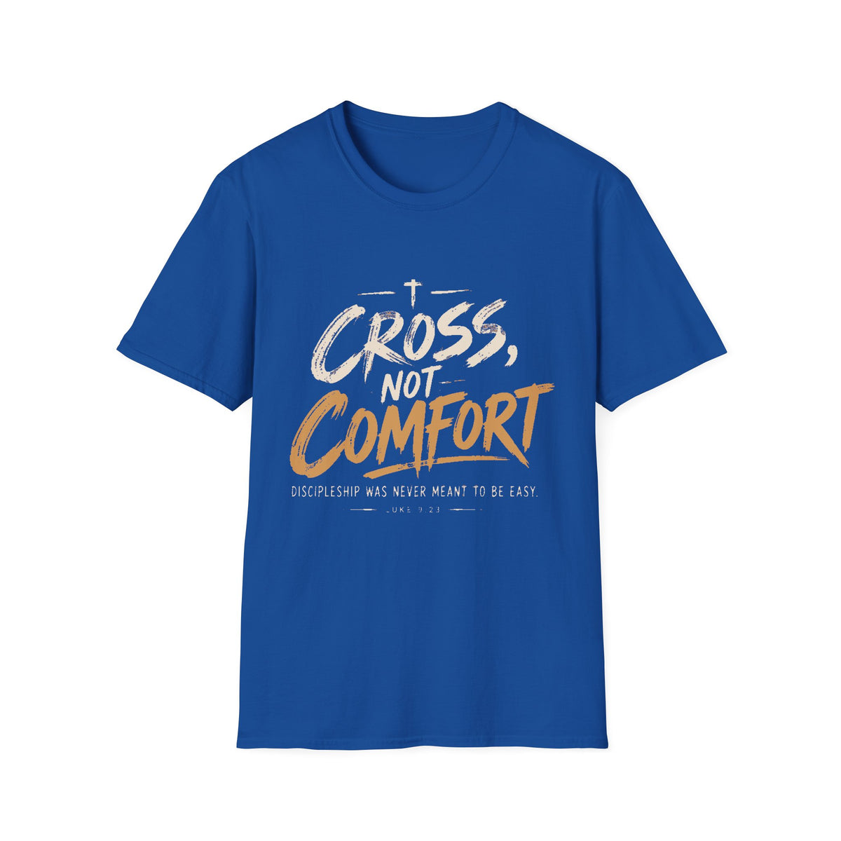 Cross Not Comfort T-Shirt — Inspirational Christian Faith Tee