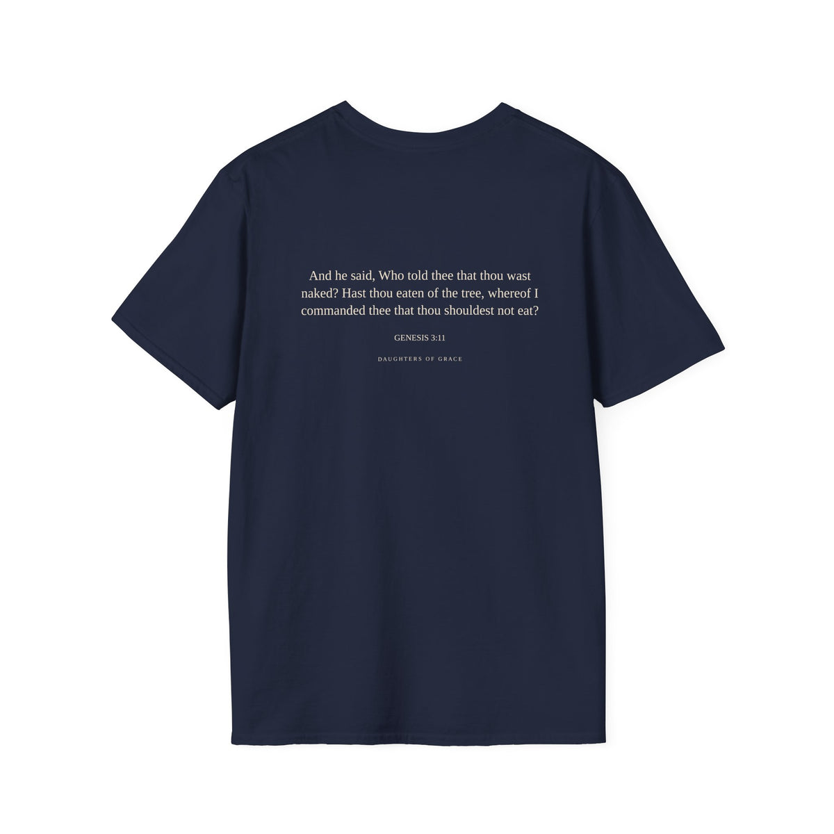 Who Told You? | Genesis 3:11 | Daughters of Grace Christian T-Shirt