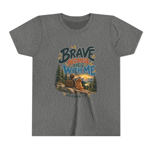 Brave Because He’s With Me Joshua 1:9 Christian Youth/Kids T-Shirt