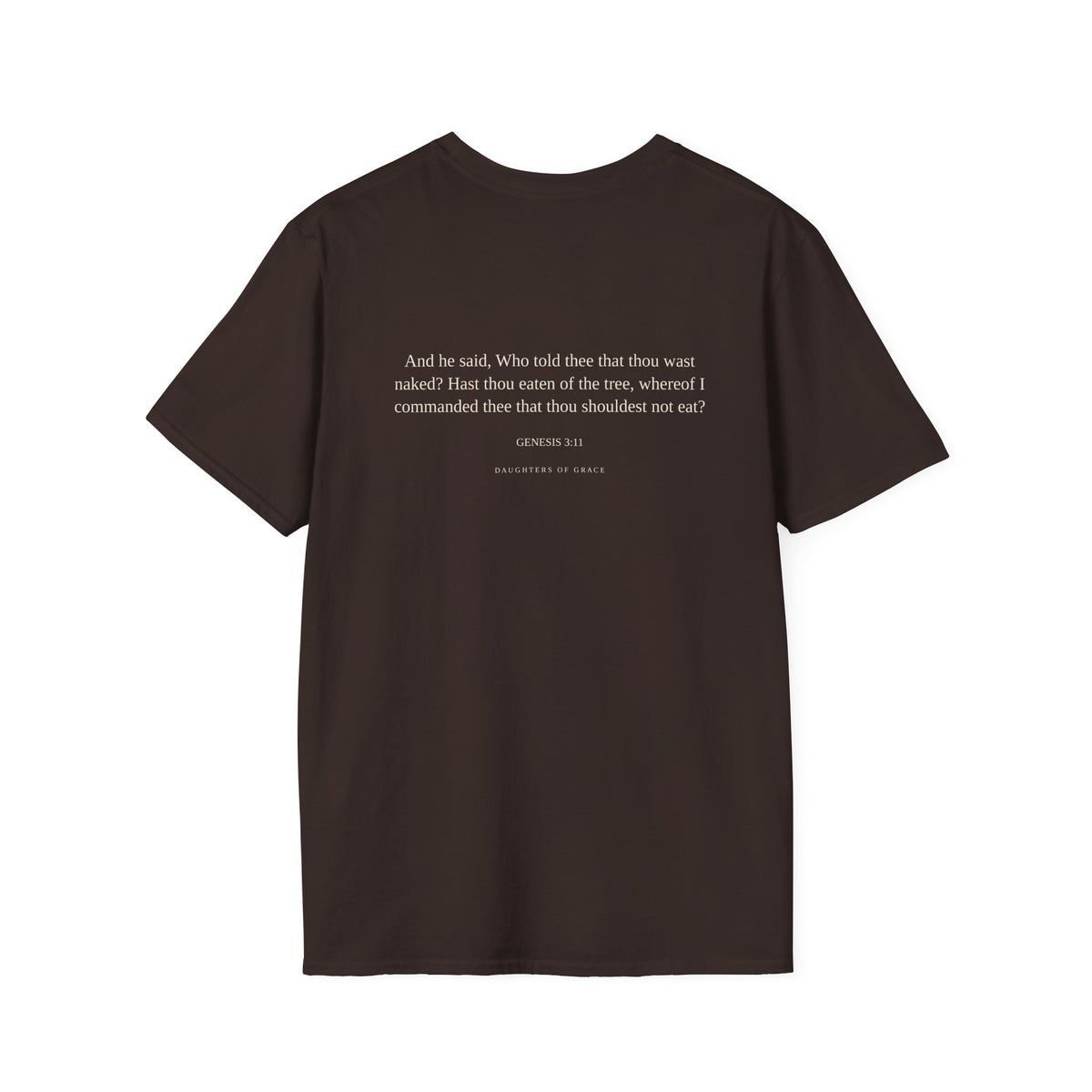 Who Told You? | Genesis 3:11 | Daughters of Grace Christian T-Shirt