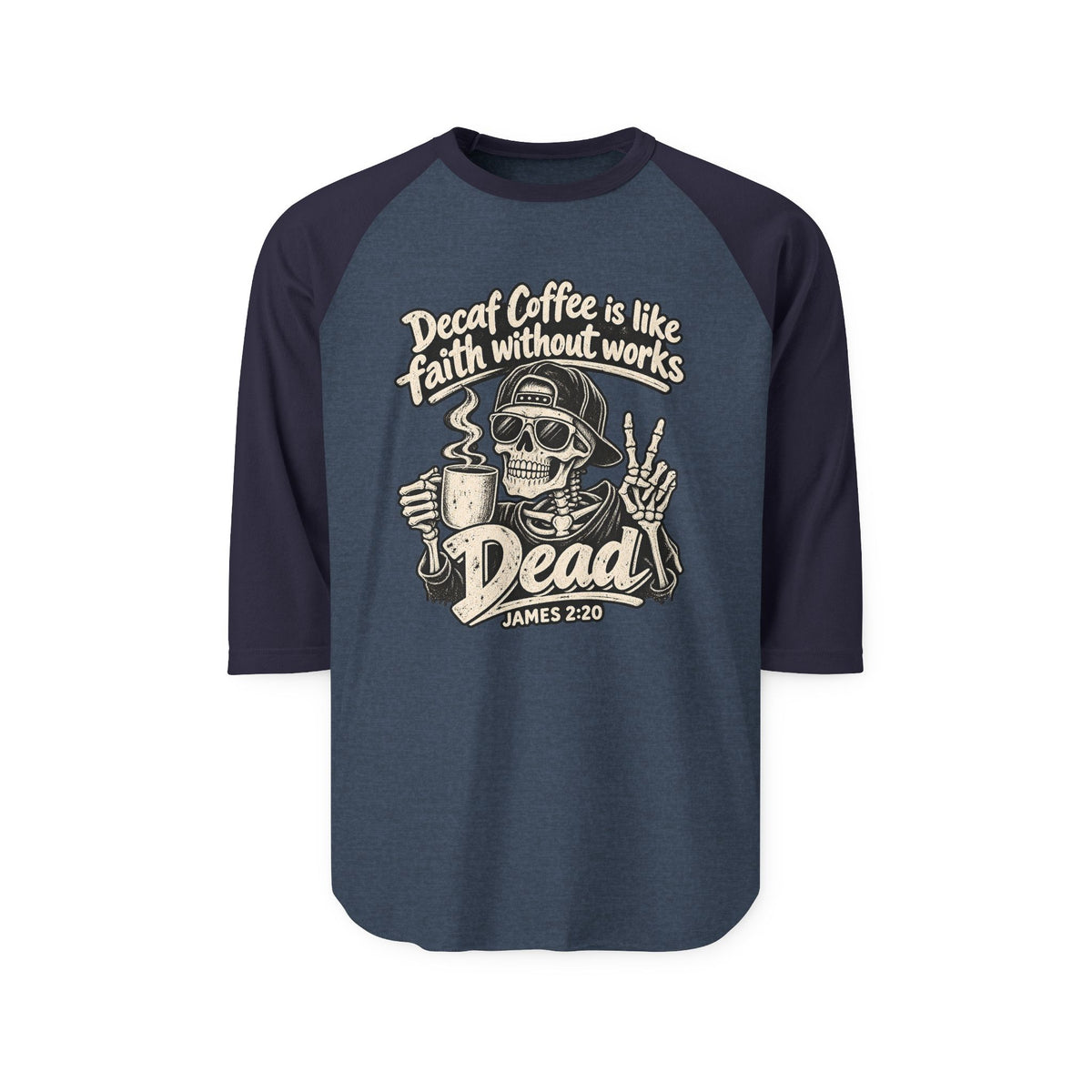 Dead Coffee Faith Raglan Shirt – Skull Coffee Lover 3/4 Sleeve