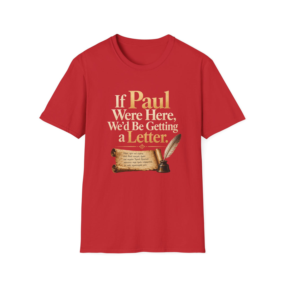 If Paul Were Here We’d Be Getting a Letter T-Shirt